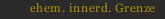 ehem. innerd. Grenze